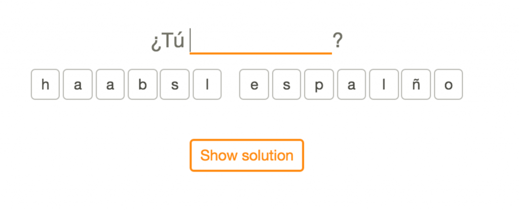 Babbel: Example of a fill in the blank. Letters provided in mixed-up order. 