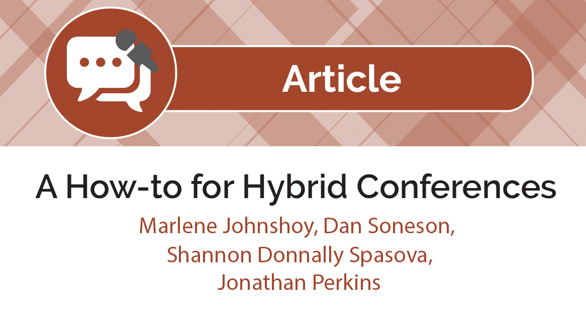 A How to for Hybrid conference. Marlene Johnshoy Dan Soneson Shannon Donnally Spasova Jonathan Perkins