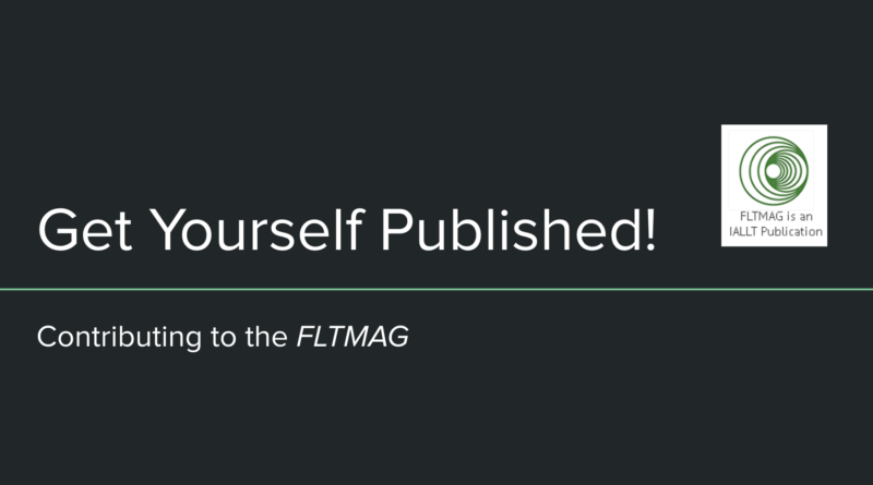 Get Yourself Published! Contributing to the FLTMAG