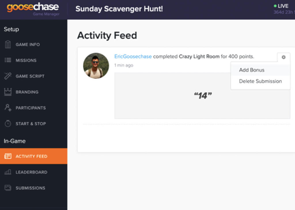 Picture 11 – Activity Feed during one live game - It has a picture of a player and it says "EricGoosechase completed Crazy Light Room for 400 points. For teachers, it has options to add bonus or delete submission. It shows Eric's submission.