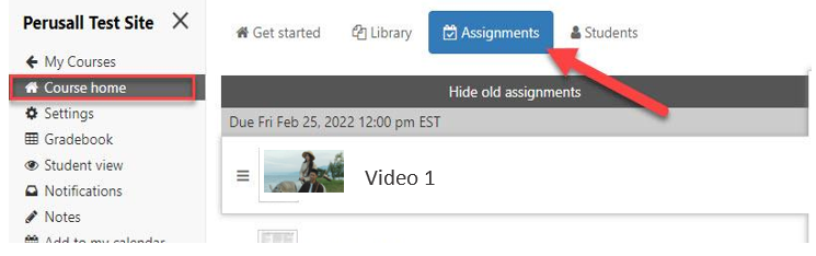 Picture 2 - Accessing the assignment - Navigation menu on the left that says My courses, course home, settings, gradebook, student view, notifications, notes. on the right there are tabs for Get started, Library, Assignments, Students. There is an arrow going to Assignments. On the bottom right is a thumbnail that says Video 1