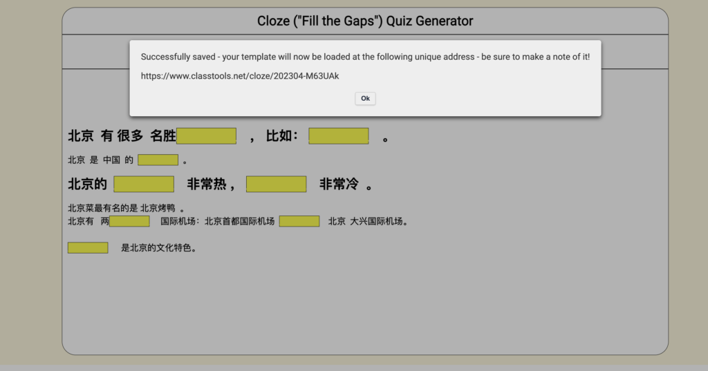 Picture 2 – Cloze Quiz sharing link - Close ("Fill the Gaps") Quiz Generator with pop up that says Successfully saved - your template will now be loaded at the following unique address - be sure to make a note of it! with a classtools URL and button that says OK. In the background are Chinese sentences with some words left as gaps.