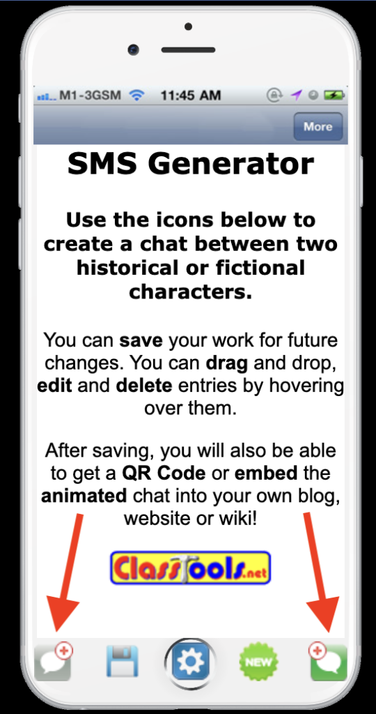 Picture 5 – How to Generate an SMS - what looks like a phone and on the phone it says SMS Generator - Use the icons below to create a chat between two historical or fictional characters. You can save your work for future changes. You can drag and drop, edit and delete entries by hovering over them. After saving, you will also be able to get a QR code or embed the animated chat into your own blog, website or wiki! ClassTools.net logo, and then some icons with arrows pointing at text bubbles that will be used to create the conversation