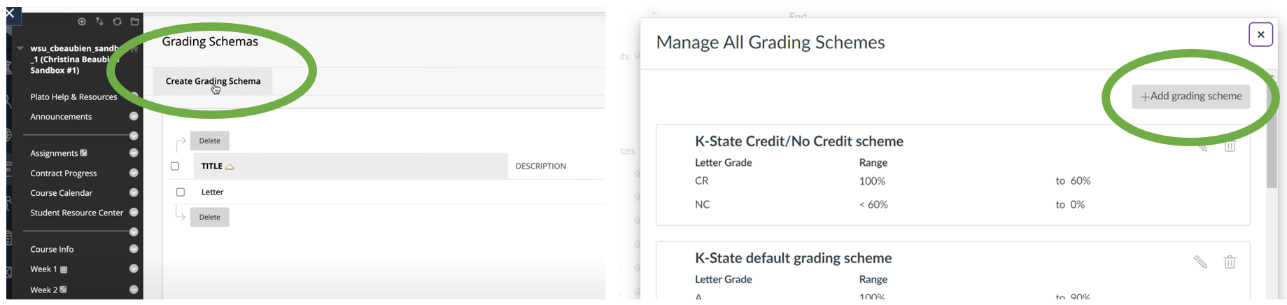 Picture 2 - Creating new grading schemes in Blackboard (left) and Canvas (right) - for Blackboard under Grading Schemas choose "create grading schema"; for Canvas, under "manage all grading schemes" choose "add grading scheme"