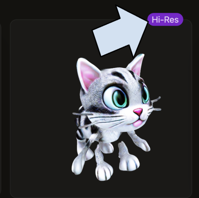 Picture 8 — Example of a model in “Hi-Resolution” (blue arrow shows the “Hi-Res” tag) — A picture of a screen showing a model (a cartoon cat) when it is in “Hi-Res” (high-resolution). A blue arrow is indicating the “Hi-Res” tag. 