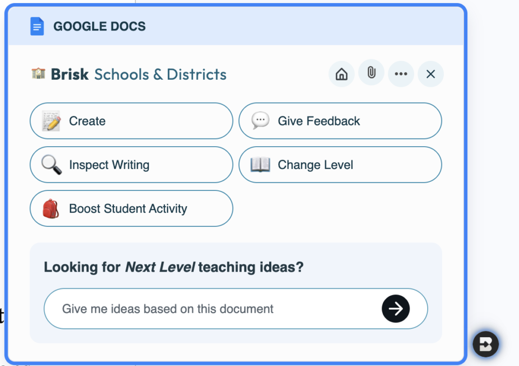 Picture 1 - The Brisk extension panel, as it appears in Google Docs, displays the five main tool categories: Create, Give Feedback, Inspect Writing, Change Level, and Boost Student Activity. Some of these are part of the free version but with limited features.