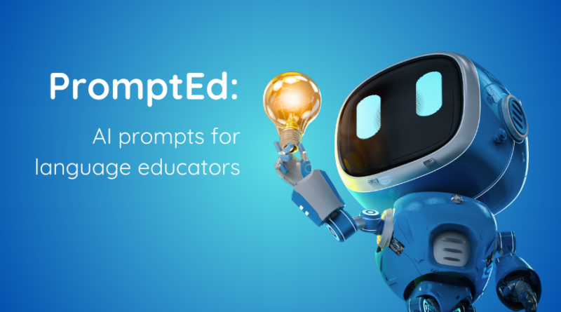 Prompted: AI prompts for language educators, has a robot holding a lightbulb