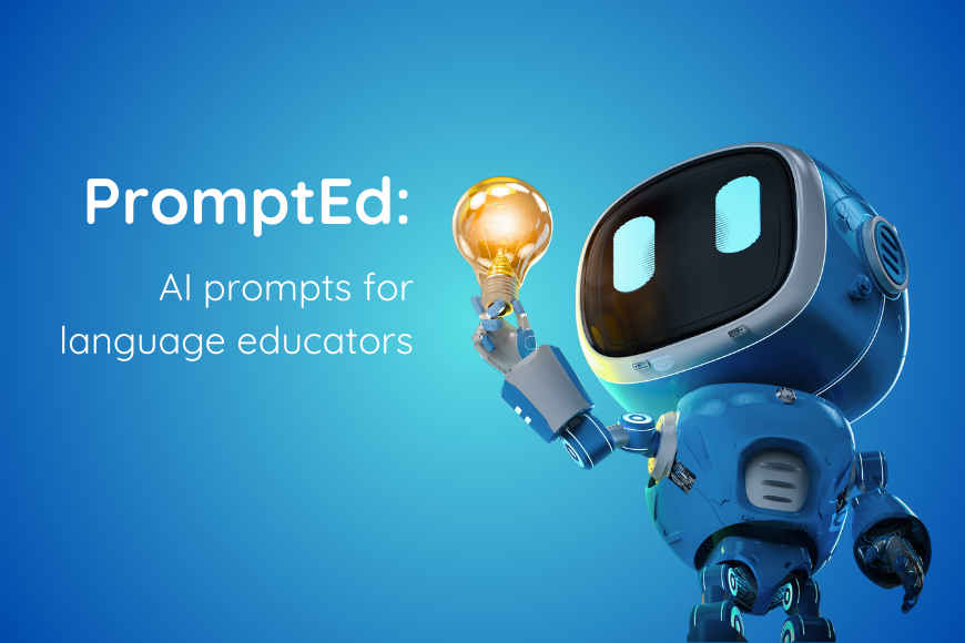 Prompted: AI prompts for language educators, has a robot holding a lightbulb