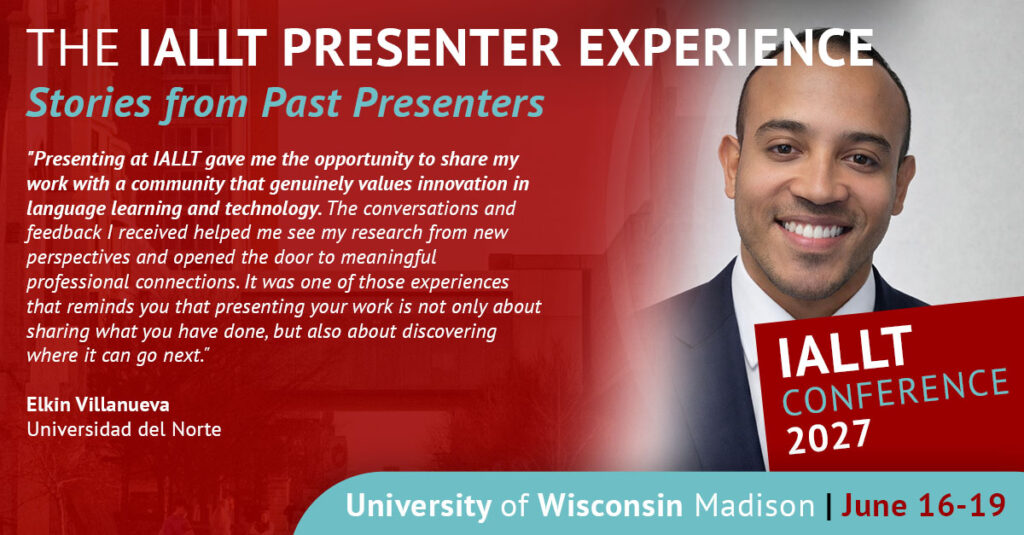 The IALLT Presenter Experience: Stories from Past Presenters, Elkin Villaneuva